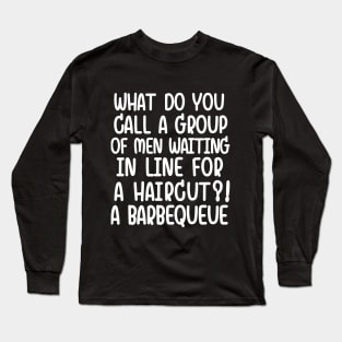 What do you call...? Long Sleeve T-Shirt